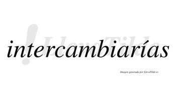 Intercambiarías  lleva tilde con vocal tónica en la tercera «i»