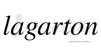 Lagarton  no lleva tilde con vocal tónica en la segunda «a»
