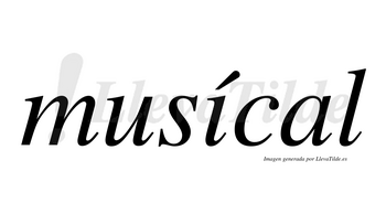 Musícal lleva tilde con vocal tónica en la «i»