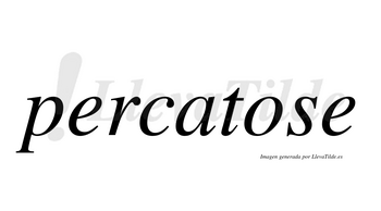 Percatose  no lleva tilde con vocal tónica en la «o»