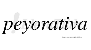 Peyorativa no lleva tilde con vocal tónica en la «i»