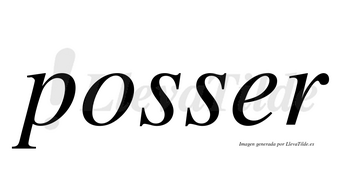Posser no lleva tilde con vocal tónica en la «e»