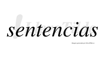 Sentencias  no lleva tilde con vocal tónica en la segunda «e»