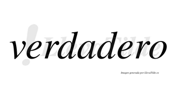 Verdadero  no lleva tilde con vocal tónica en la segunda «e»