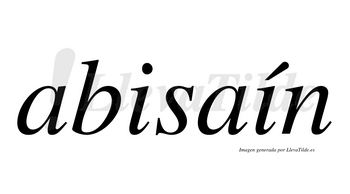 Abisaín  lleva tilde con vocal tónica en la segunda «i»