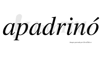 Apadrinó  lleva tilde con vocal tónica en la «o»