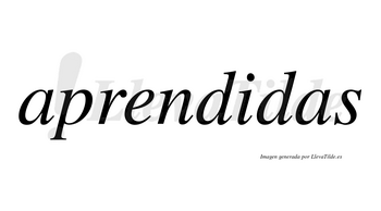 Aprendidas  no lleva tilde con vocal tónica en la «i»