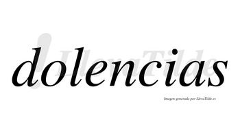 Dolencias  no lleva tilde con vocal tónica en la «e»