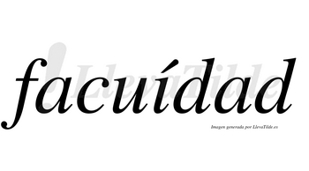 Facuídad  lleva tilde con vocal tónica en la «i»