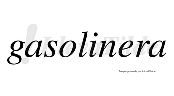 Gasolinera  no lleva tilde con vocal tónica en la «e»