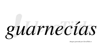 Guarnecías  lleva tilde con vocal tónica en la «i»