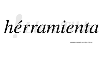 Hérramienta  lleva tilde con vocal tónica en la primera «e»