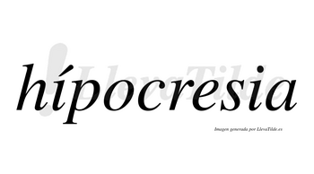 Hípocresia lleva tilde con vocal tónica en la primera «i»