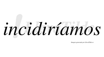 Incidiríamos  lleva tilde con vocal tónica en la cuarta «i»