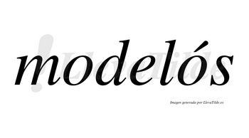 Modelós  lleva tilde con vocal tónica en la segunda «o»