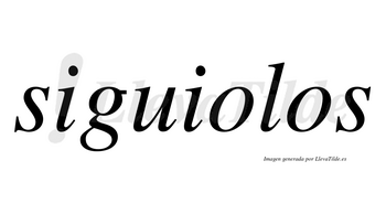 Siguiolos  no lleva tilde con vocal tónica en la «u»