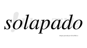 Solapado no lleva tilde con vocal tónica en la segunda «a»