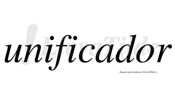 Unificador  no lleva tilde con vocal tónica en la «o»