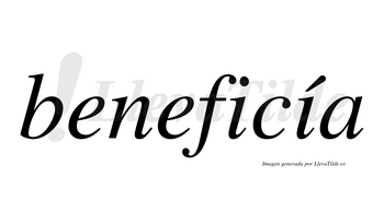 Beneficía  lleva tilde con vocal tónica en la segunda «i»