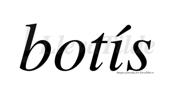 Botís  lleva tilde con vocal tónica en la «i»