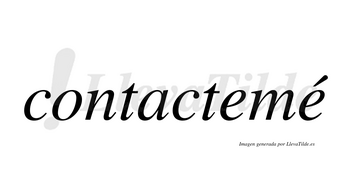 Contactemé  lleva tilde con vocal tónica en la segunda «e»