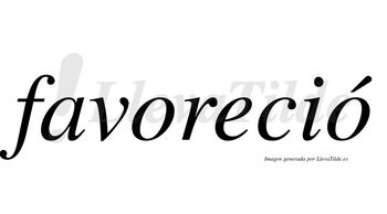 Favoreció  lleva tilde con vocal tónica en la segunda «o»