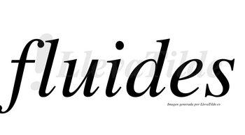 Fluides  no lleva tilde con vocal tónica en la «i»