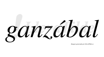 Ganzábal  lleva tilde con vocal tónica en la segunda «a»