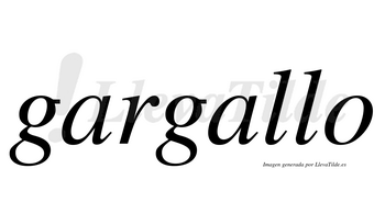 Gargallo  no lleva tilde con vocal tónica en la segunda «a»