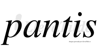 Pantis no lleva tilde con vocal tónica en la «a»
