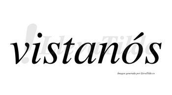 Vistanós lleva tilde con vocal tónica en la «o»