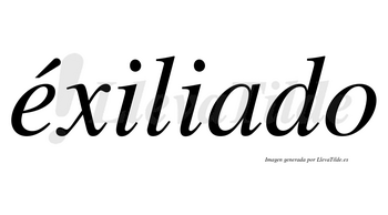 Éxiliado lleva tilde con vocal tónica en la «e»