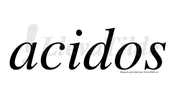 Acidos no lleva tilde con vocal tónica en la «i»