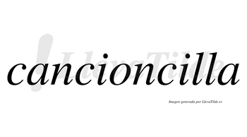 Cancioncilla  no lleva tilde con vocal tónica en la segunda «i»