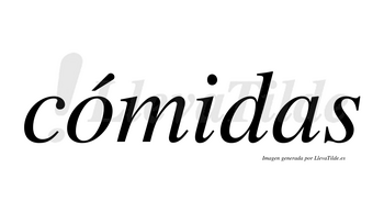 Cómidas lleva tilde con vocal tónica en la «o»