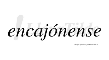 Encajónense  lleva tilde con vocal tónica en la «o»