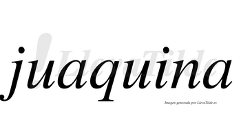 Juaquina  no lleva tilde con vocal tónica en la «i»