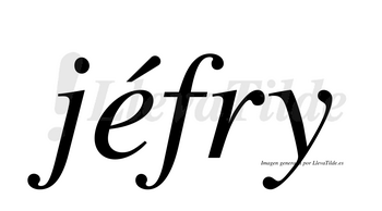 Jéfry  lleva tilde con vocal tónica en la «e»