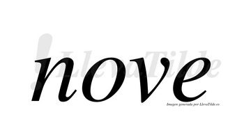 Nove  no lleva tilde con vocal tónica en la «o»