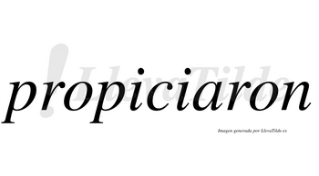 Propiciaron no lleva tilde con vocal tónica en la «a»