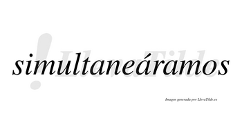 Simultaneáramos  lleva tilde con vocal tónica en la segunda «a»