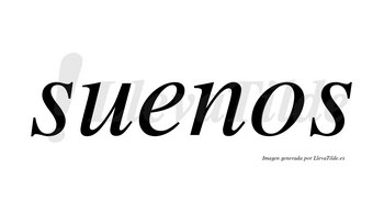 Suenos no lleva tilde con vocal tónica en la «e»