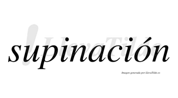 Supinación  lleva tilde con vocal tónica en la «o»