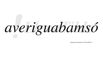 Averiguabamsó  lleva tilde con vocal tónica en la «o»