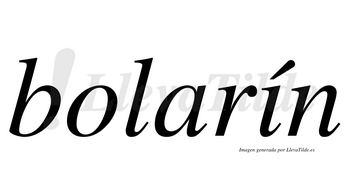 Bolarín  lleva tilde con vocal tónica en la «i»