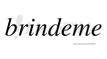 Brindeme no lleva tilde con vocal tónica en la primera «e»