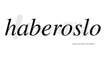 Haberoslo no lleva tilde con vocal tónica en la primera «o»