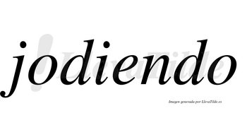 Jodiendo  no lleva tilde con vocal tónica en la «e»