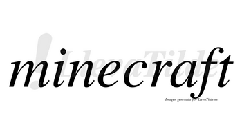 Minecraft no lleva tilde con vocal tónica en la «a»