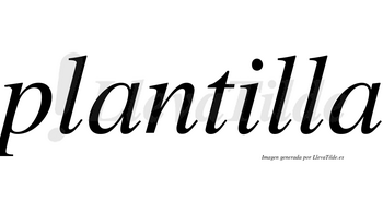 Plantilla  no lleva tilde con vocal tónica en la «i»